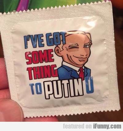 [Image: Putin+condom_098e1f_5722346.jpg]