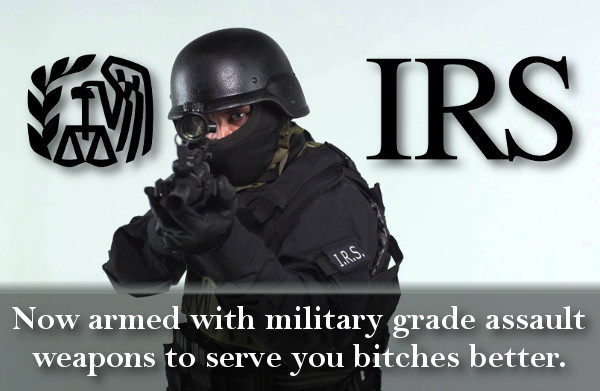 Disarm+the+irs+why+does+the+irs+need+weapons+of_501673_5951656.jpg