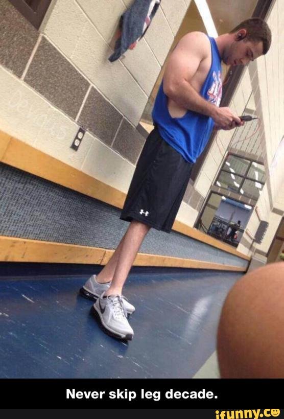 I Skip Leg Day