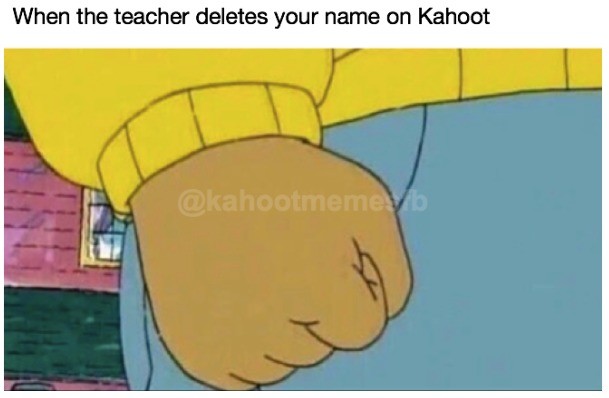 I Wanna Play Kahoot Now
