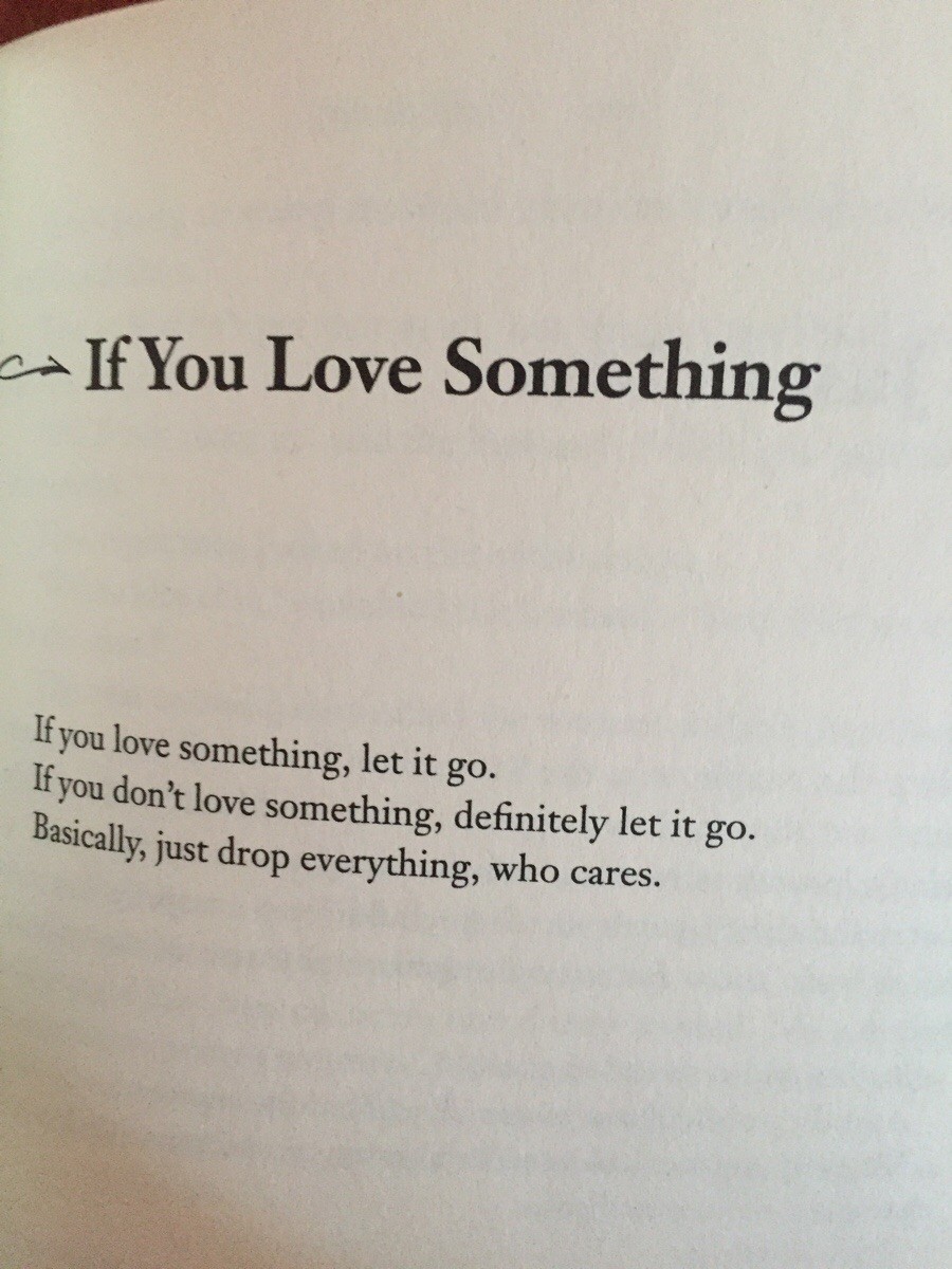 If you love something.