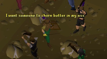 Butter in my ass