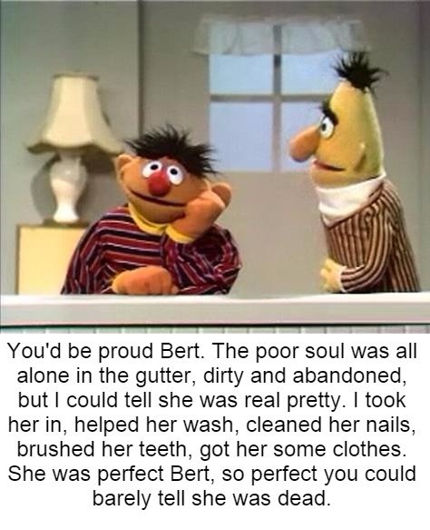 Bert ' t help but be hide his disappointment when he realized what Ern...